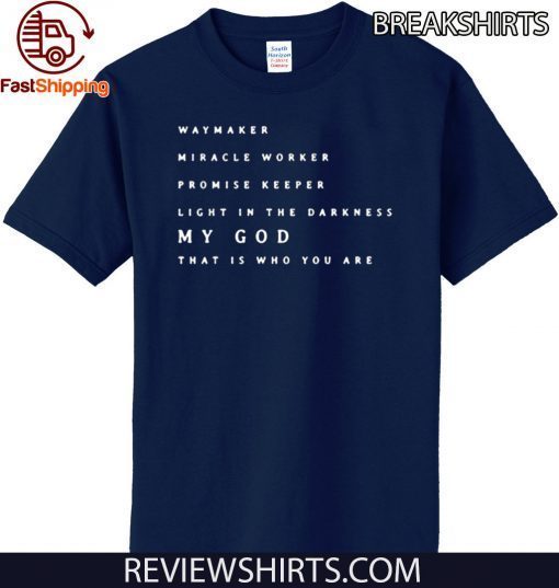 Waymaker Miracle Worker Promise Keeper Official T-Shirt