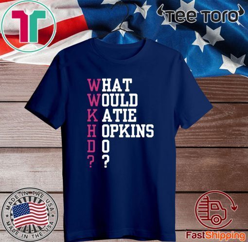 What Would Katie Hopkins Do For T-Shirt