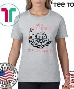 Wine with dewine it’s 2 o’clock somewhere Official T-Shirt