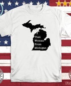 That Woman From Michigan Map Shirt T-Shirt