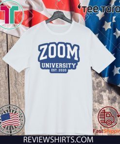 Zoom University EST 2020 Shirt