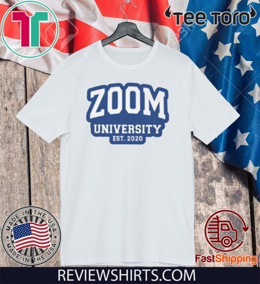 Zoom University EST 2020 Shirt