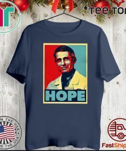 dr anthony fauci hope Tee Shirt