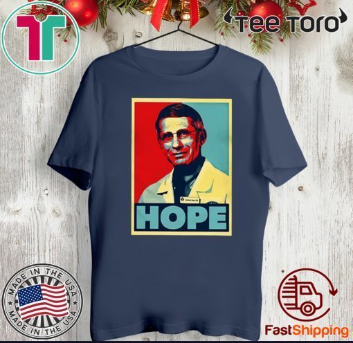 dr anthony fauci hope Tee Shirt