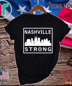 Nashville Strong #nashvillestrong For T-Shirt