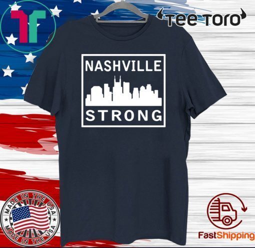 Nashville Strong #nashvillestrong For T-Shirt