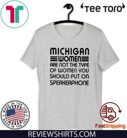 that woman from michigan For T-Shirt