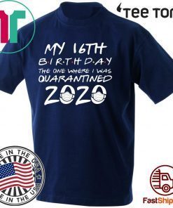 16th Birthday Quarantined #Quarantine T-Shirt
