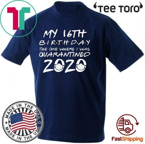 16th Birthday Quarantined #Quarantine T-Shirt