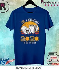 18 and Quarantined 2020 The Year Sh#t Got Real Born in 2002 Vintage Birthday Social Distancing Bday Top Birthday Gift Tee Shirt