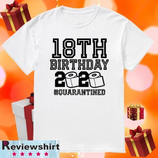 18th Birthday Quarantined Official T-Shirt