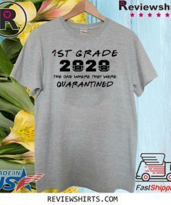 1st Grade 2020 The One Where They Were Quarantined Funny Graduation Class of 2020 Shirt