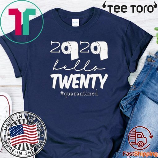 20th Birthday Quarantine Shirt 2020 Hello Twenty T-Shirt Birthday #Quarantine