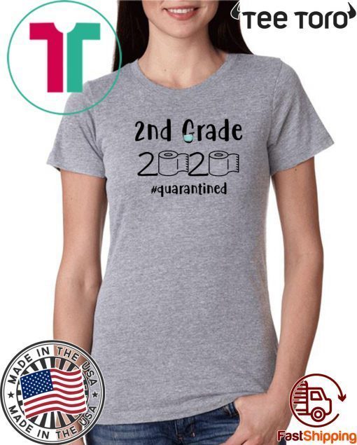 2nd grade 2020 quarantined shit, 2nd grader graduation shirt, 2nd grade toilet paper 2020 Hot T-Shirt