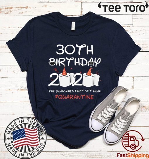 30th Birthday 2020 #Quarantine TShirt - Toilet Paper Birthday