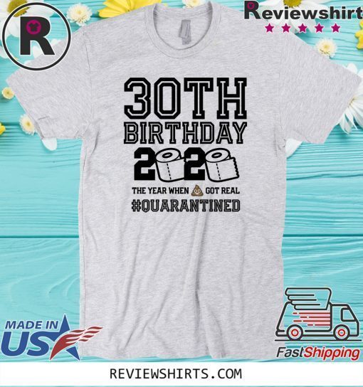 30 Birthday Shirt, Quarantine Shirts The One Where I Was Quarantined 2020 Shirt – 30th Birthday 2020 #Quarantined Tee Shirts