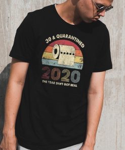 30th Birthday, Quarantine Shirt, The One Where I Was Quarantined 2020 TShirt - Quarantine Birthday Tee Shirts