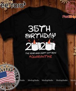 35th Birthday 2020 #Quarantine Toilet Paper For T-Shirt