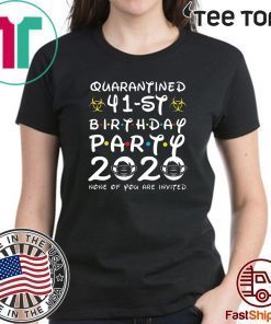 41st Birthday Shirt, Quarantine Shirt, The One Where I Was Quarantined 2020 Tee Shirts