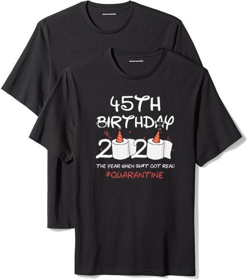 45th Birthday 2020 #Quarantine Toilet Paper Shirt