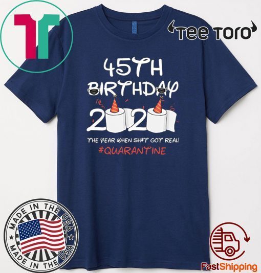 45th Birthday 2020 #Quarantine Toilet Paper Shirt