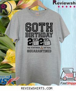 Happy Birthday 2020 The One Where I was Quarantined Funny Quarantine Shirt 60TH Birthday Shirts