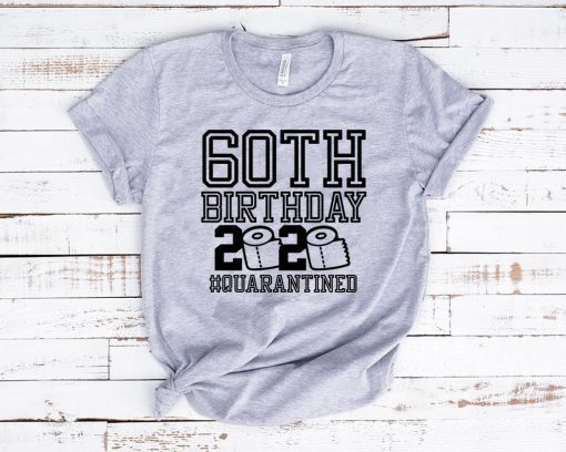 60th Birthday Quarantined Friend 2020 T-Shirt