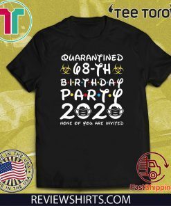 68th Birthday Shirt, Quarantine Shirts The One Where I Was Quarantined 2020 Shirt – 68th Birthday 2020 #Quarantined Tee Shirts