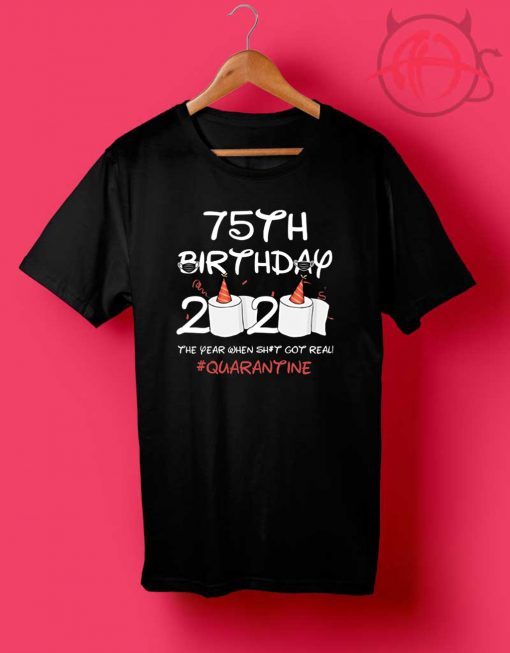 75th Birthday 2020 #Quarantine Toilet Paper T-Shirt