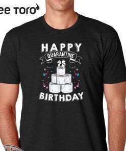 Happy Birthday 2020 The One Where I was Quarantined Funny Quarantine Shirt 75th Birthday Shirt