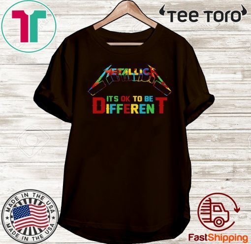 AUTISM METALLICA IT’S OK TOBE DIFFERENT 2020 T-SHIRT