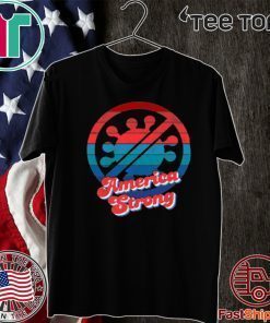 America Strong Coronavirus T-Shirt