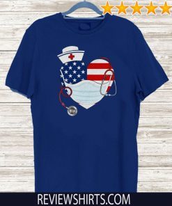 American Nurse Heart Shirt - American US Flag TShirt - Nurse 2020 Tee Proud Of Nurse Quarantine Nursing Tee Shirts