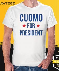 Original Andrew Cuomo for President T-Shirt