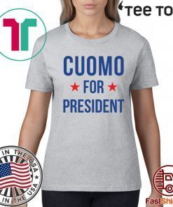 Original Andrew Cuomo for President T-Shirt