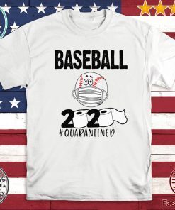 BASEBALL 2020 #QUARANTINED FOR T-SHIRT