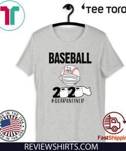 BASEBALL 2020 #QUARANTINED FOR T-SHIRT