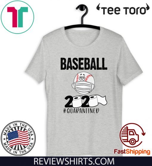 BASEBALL 2020 #QUARANTINED FOR T-SHIRT