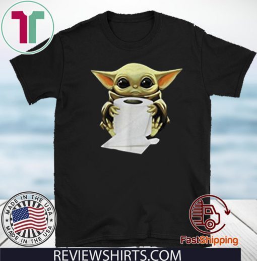 Baby Yoda Hug Toilet Paper Coronavirus Tee Shirts