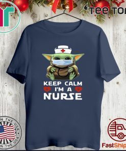 Baby Yoda Mask Keep Calm I’m A Nurse Shirts