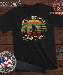 Bigfoot Social Distancing Champion Shirt Vintage Bigfoot Sasquatch T-Shirt