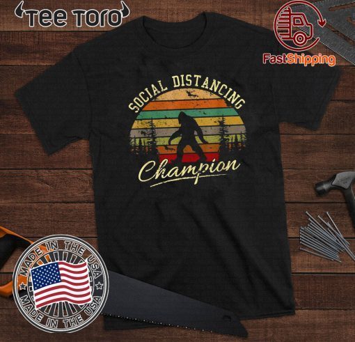 Bigfoot Social Distancing Champion Shirt Vintage Bigfoot Sasquatch T-Shirt