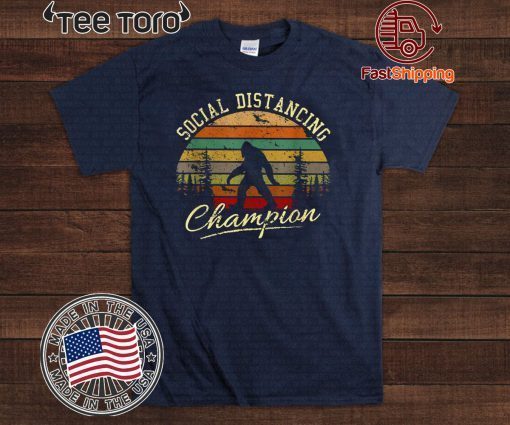 Bigfoot Social Distancing Champion Shirt Vintage Bigfoot Sasquatch T-Shirt