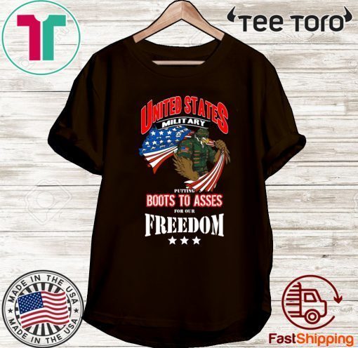 Boots To Asses For Our Freedom Shirts