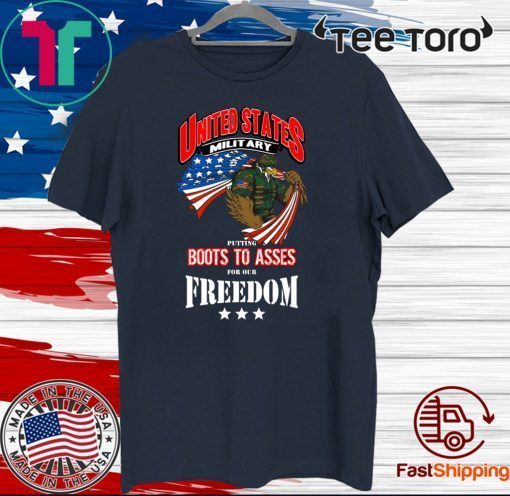 Boots To Asses For Our Freedom Shirts