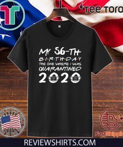 Born in 1964 My 56th Birthday The One Where I was Quarantined 2020 Tee Shirts