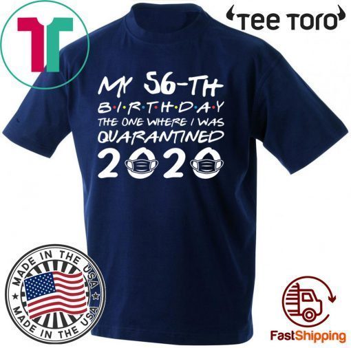 Born in 1964 My 56th Birthday The One Where I was Quarantined 2020 Tee Shirts