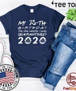 Born in 1985 My 35th Birthday The One Where I was Quarantined 2020 Classic Tshirt Distancing Social Birthday Tee Shirts