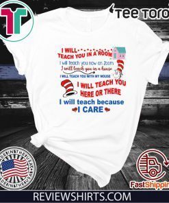 Official Dr Seuss I will teach you in a room Hot T Shirt