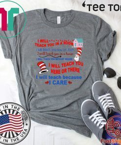 Official Dr Seuss I will teach you in a room Hot T Shirt